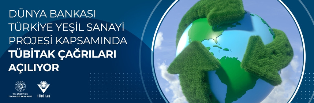 1692947299-dunya_bankasi_turkiye_yesil_sanayi_projesi_kapsaminda_tubitak_cagrilari_aciliyor-ana.jpg