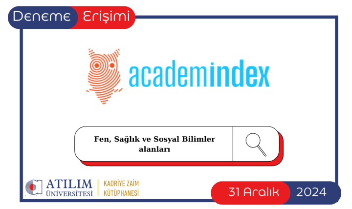 Academindex veritabanı 31 Aralık 2024 tarihine kadar Üniversitemizin deneme erişimine açılmıştır.